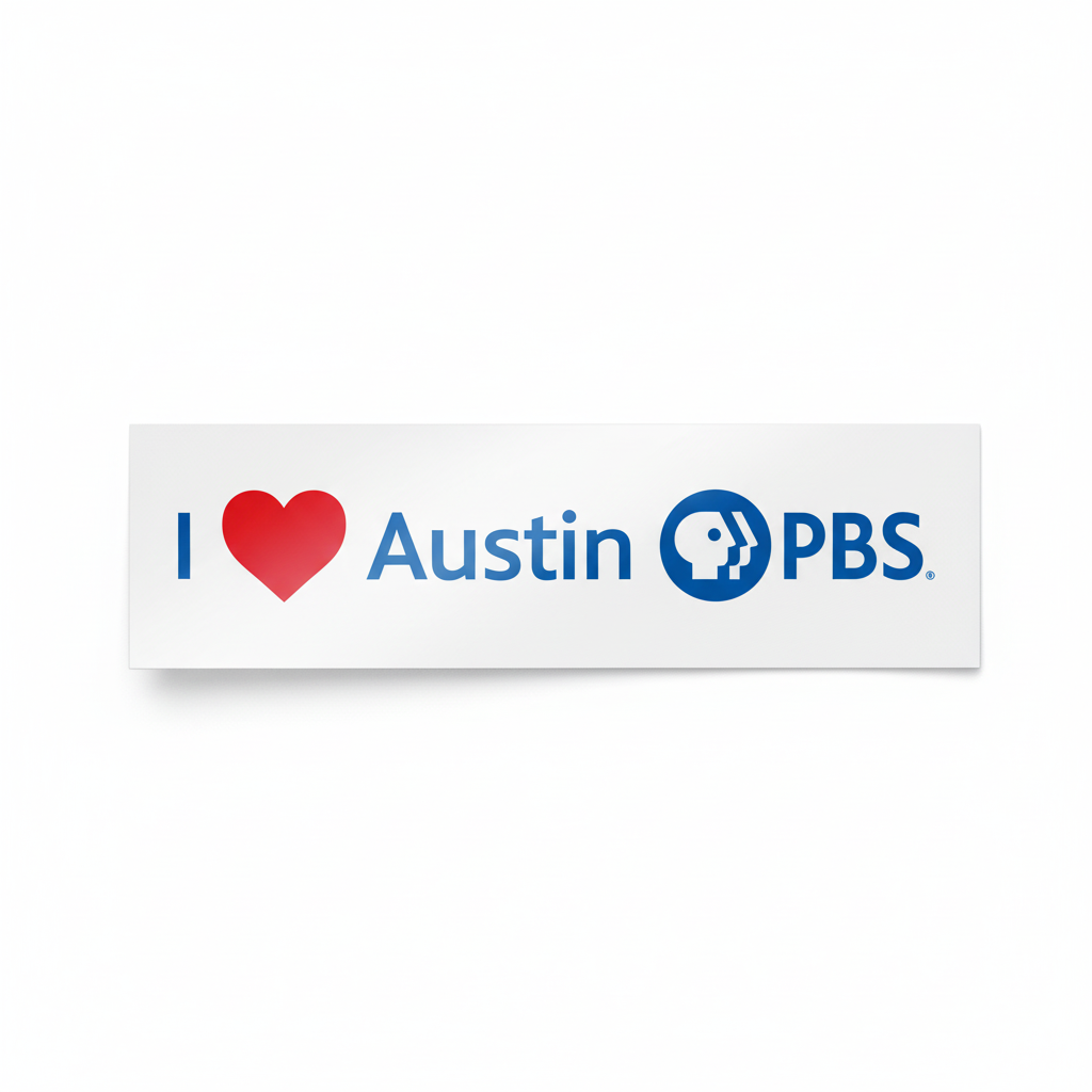 A bumper sticker with the text 'I ♥ Austin PBS' where the heart symbol represents love.